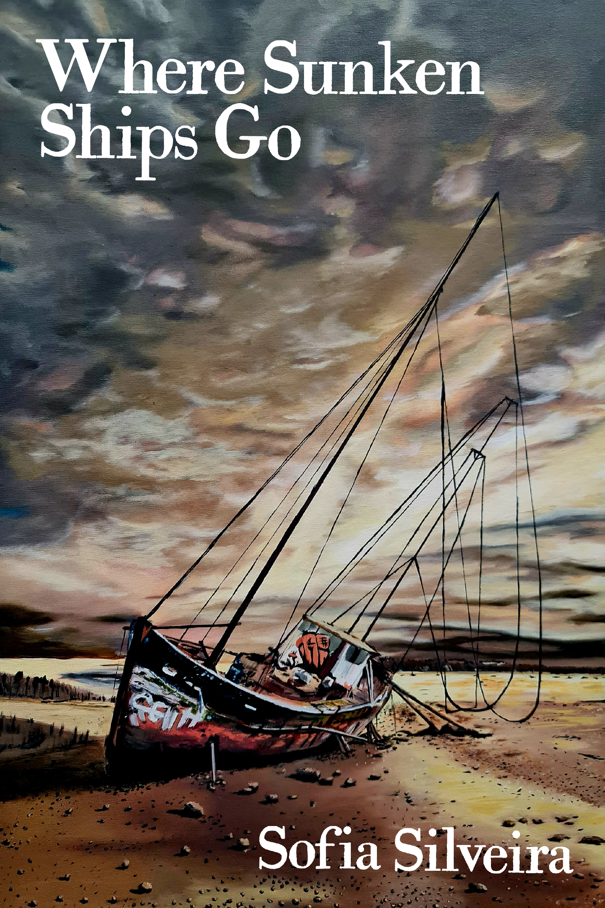 Where Sunken Ships Go, by Sofia Silveira