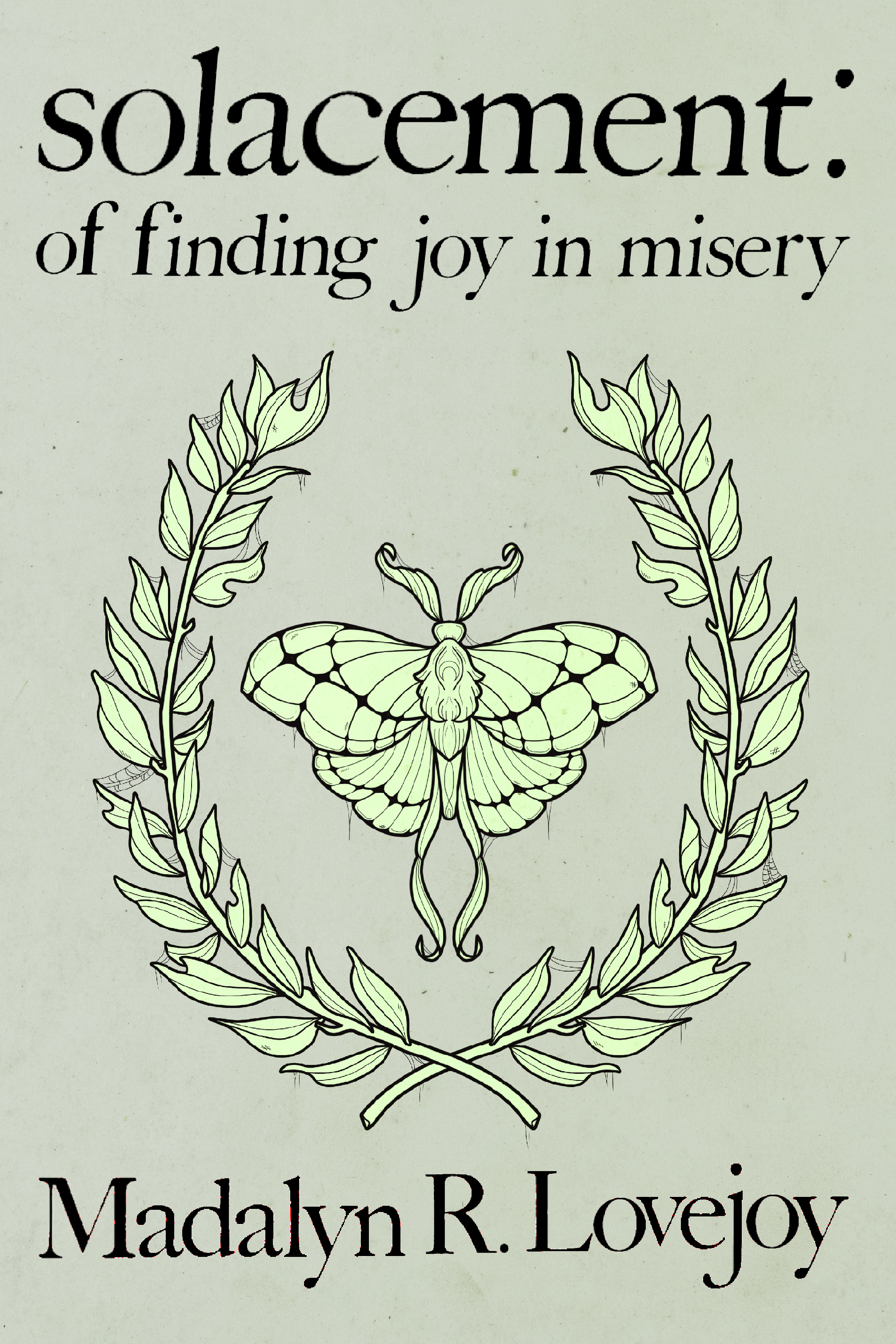 solacement: of finding joy in misery, by Madalyn R. Lovejoy