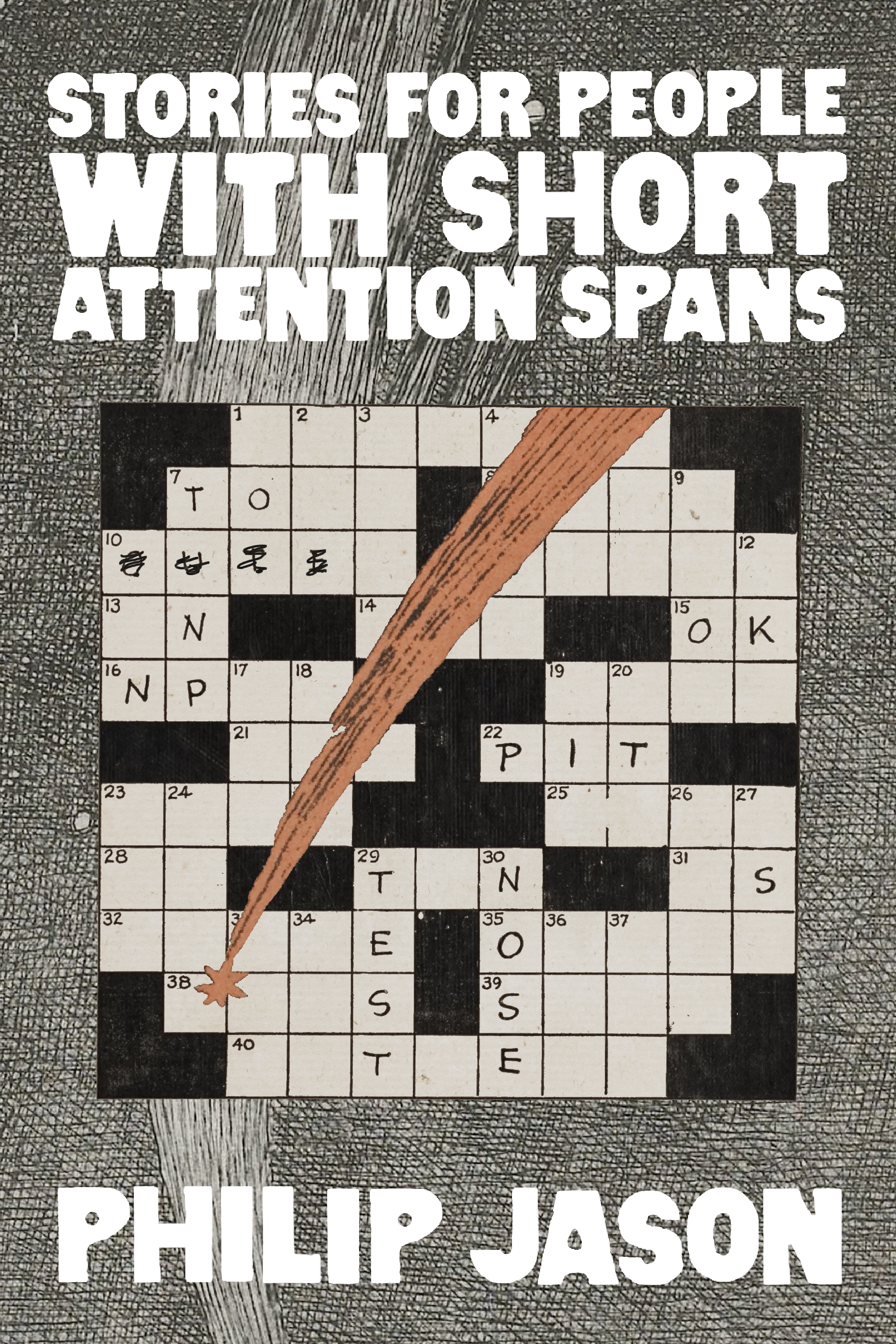 Stories for People with Short Attention Spans, by Philip Jason