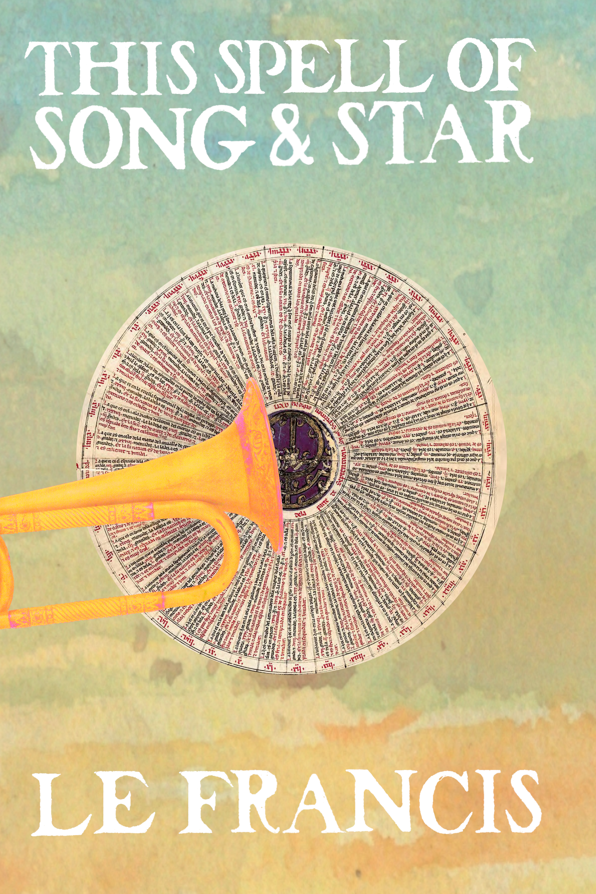 This Spell of Song & Star, by LE Francis