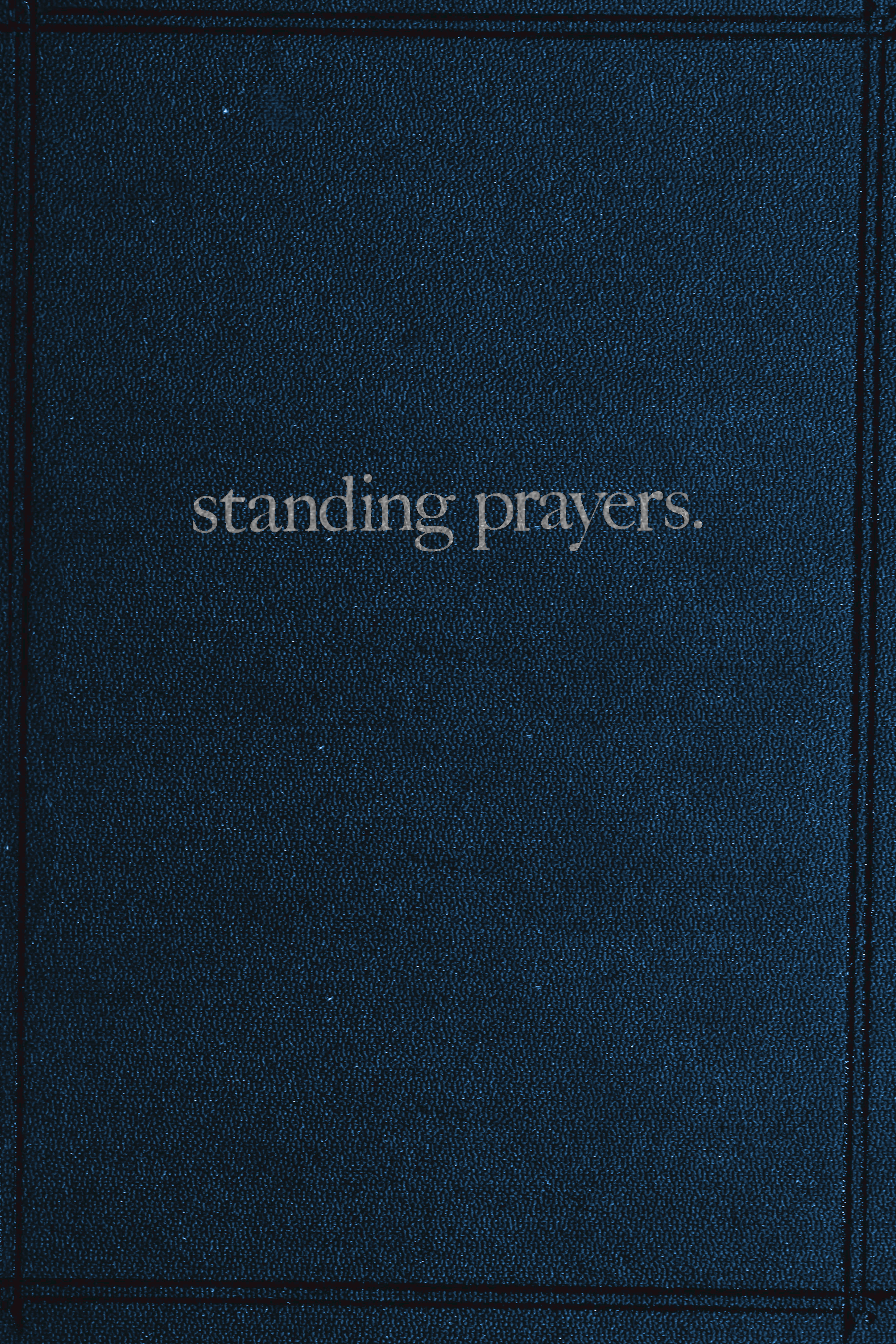 standing prayers., by Joseph E Colona