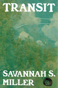 Transit, by Savannah S. Miller