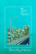 Two Years, by Elena Kay Herren