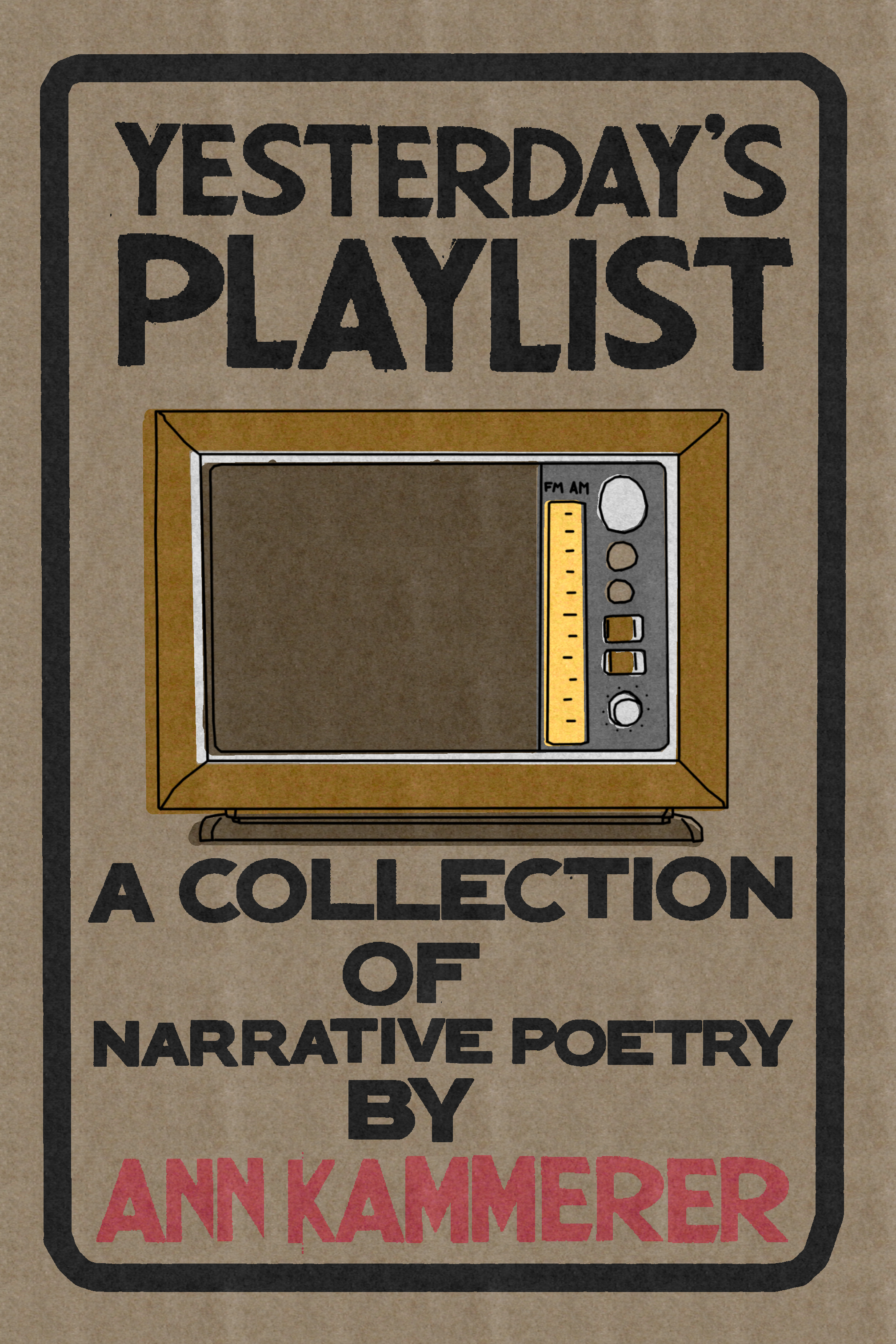 Yesterday's Playlist, by Ann Kammerer